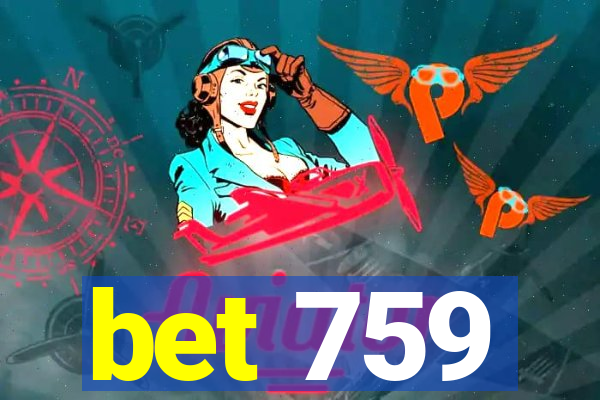 bet 759