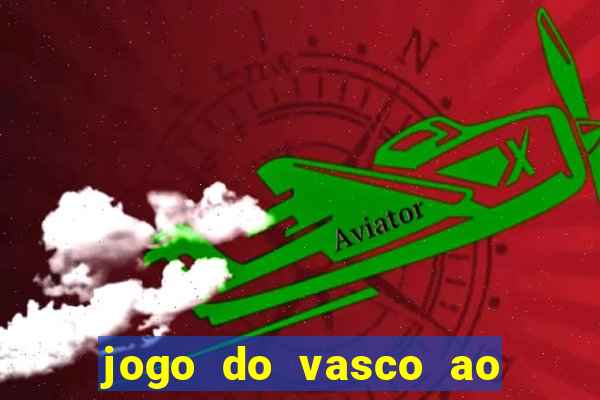 jogo do vasco ao vivo em hd