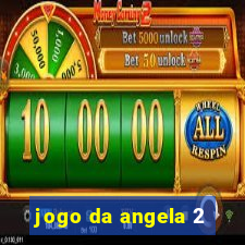 jogo da angela 2