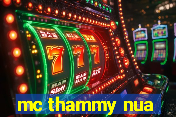 mc thammy nua