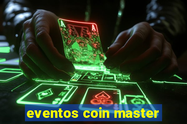 eventos coin master