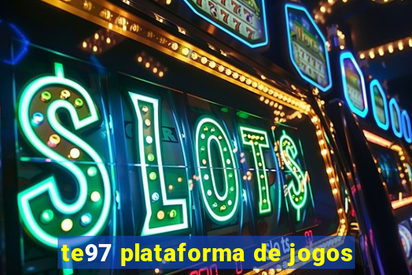 te97 plataforma de jogos