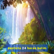 dentista 24 horas betim