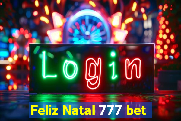 Feliz Natal 777 bet