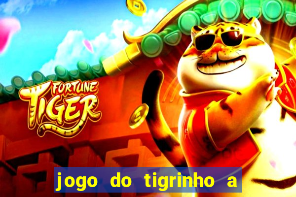 jogo do tigrinho a partir de r$ 5