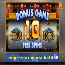 emprestar conta bet365