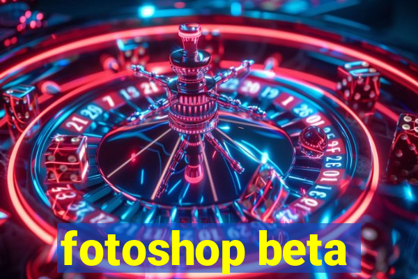 fotoshop beta