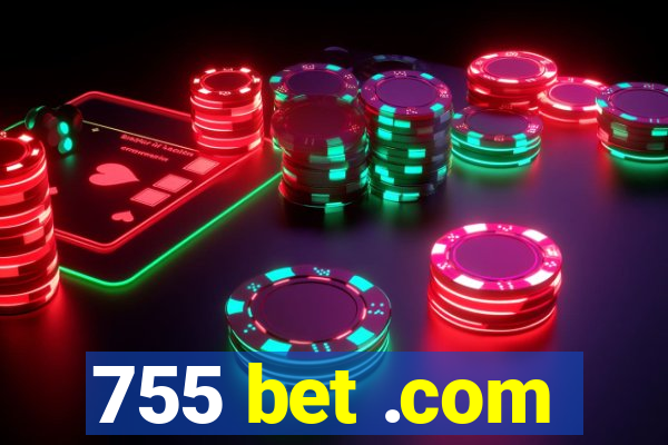 755 bet .com