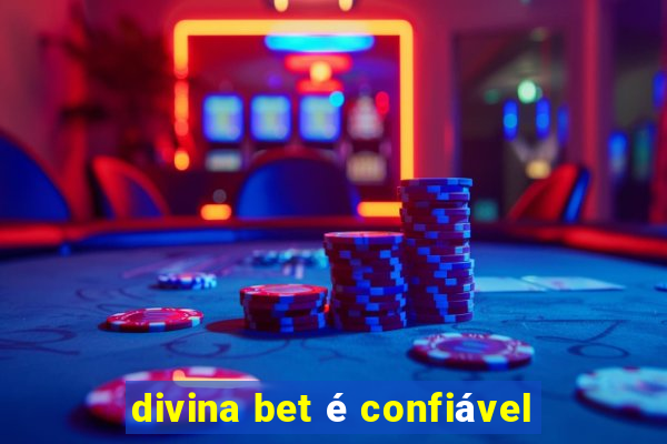 divina bet é confiável