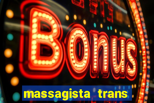 massagista trans são paulo