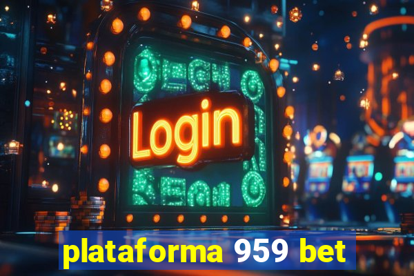 plataforma 959 bet