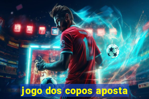 jogo dos copos aposta