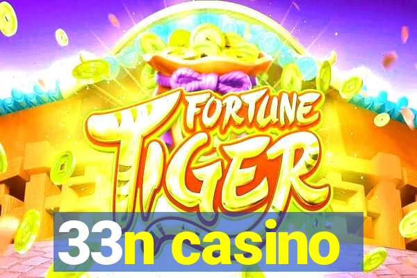 33n casino