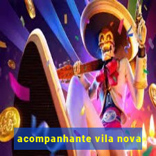 acompanhante vila nova