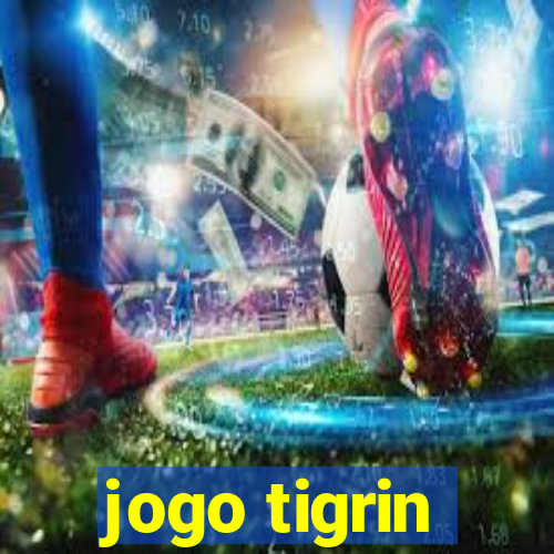 jogo tigrin