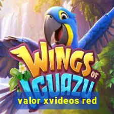 valor xvideos red