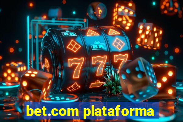 bet.com plataforma