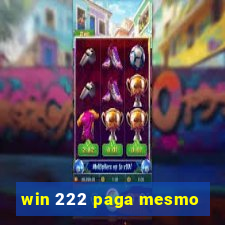 win 222 paga mesmo