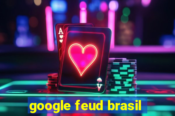 google feud brasil