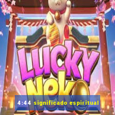 4:44 significado espiritual