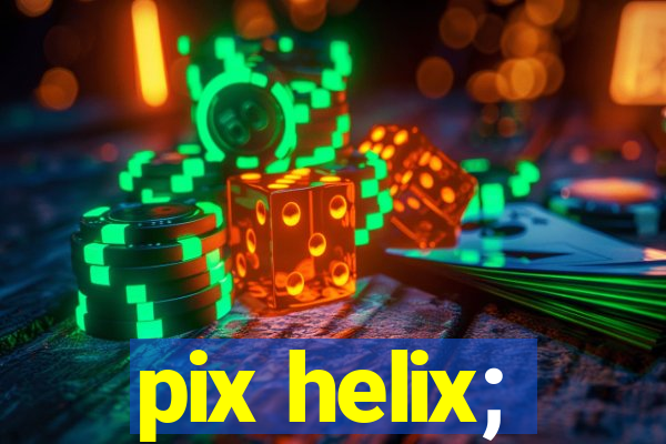 pix helix;