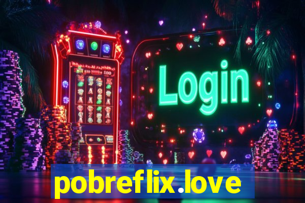 pobreflix.love