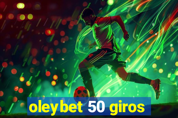 oleybet 50 giros