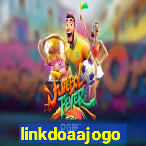 linkdoaajogo