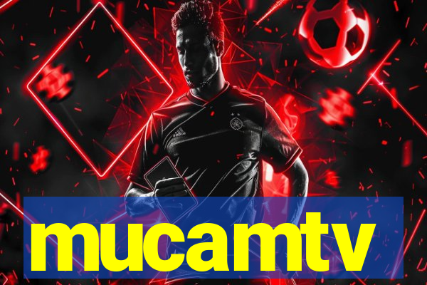 mucamtv