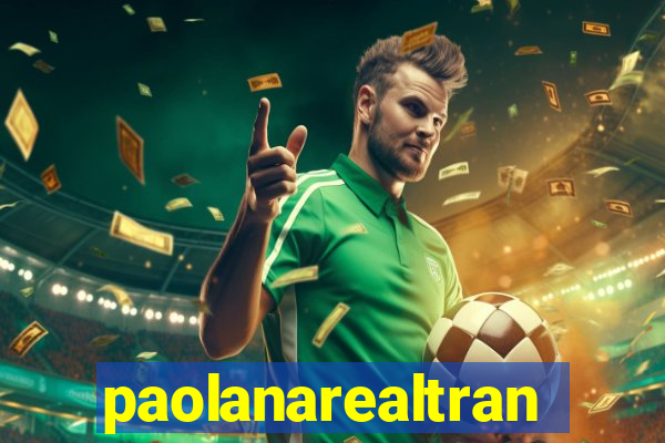 paolanarealtrans