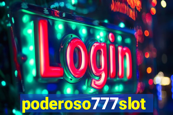 poderoso777slots