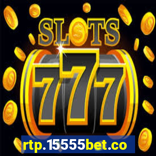 rtp.15555bet.com