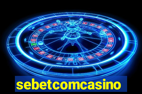 sebetcomcasino