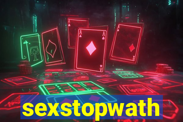 sexstopwath