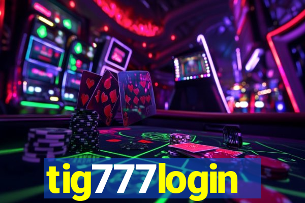 tig777login