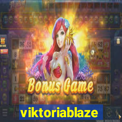 viktoriablaze