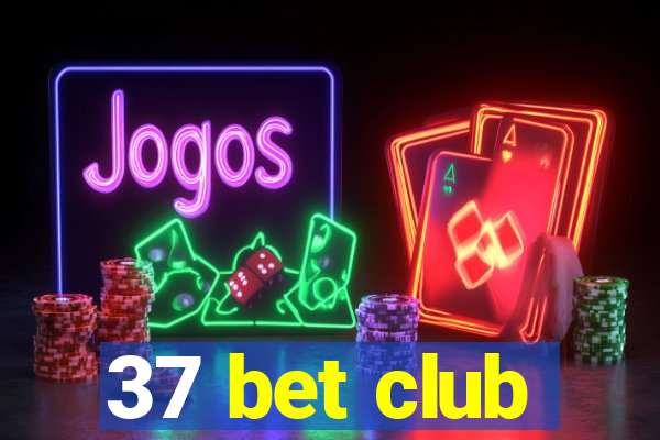 37 bet club