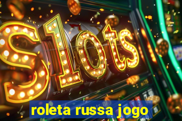 roleta russa jogo