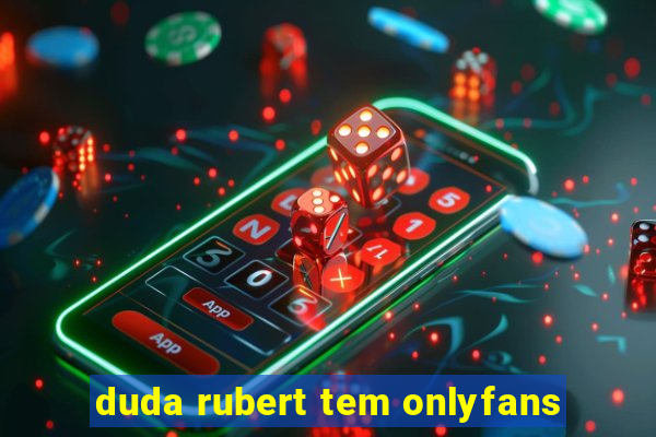 duda rubert tem onlyfans