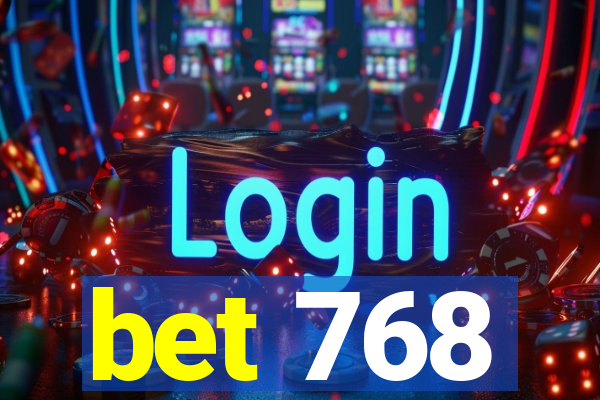 bet 768