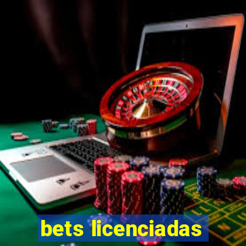 bets licenciadas