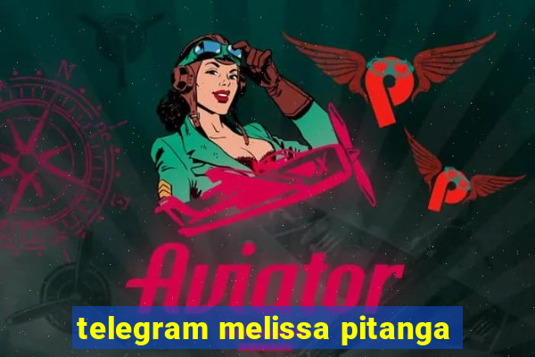 telegram melissa pitanga