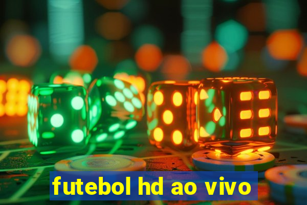 futebol hd ao vivo