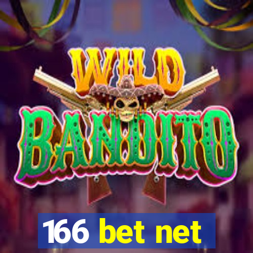 166 bet net