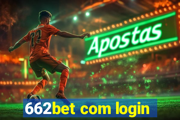 662bet com login