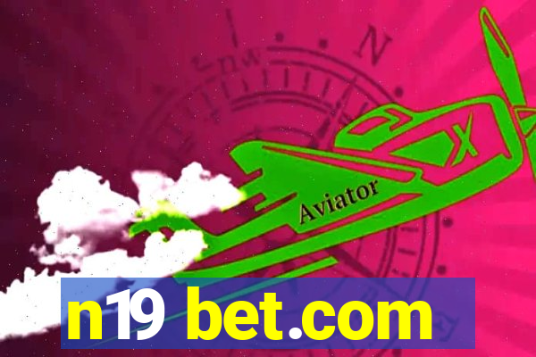 n19 bet.com