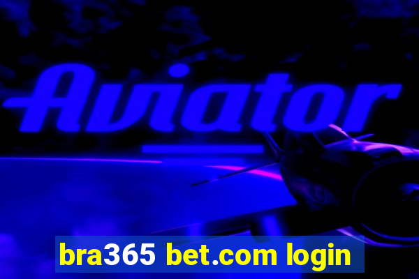 bra365 bet.com login