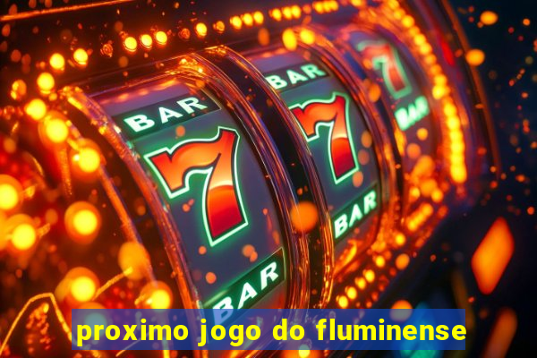 proximo jogo do fluminense