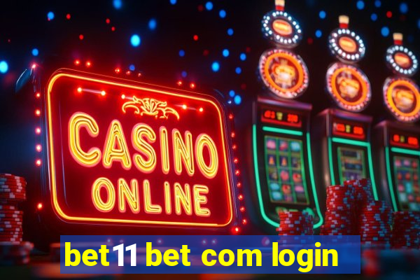 bet11 bet com login