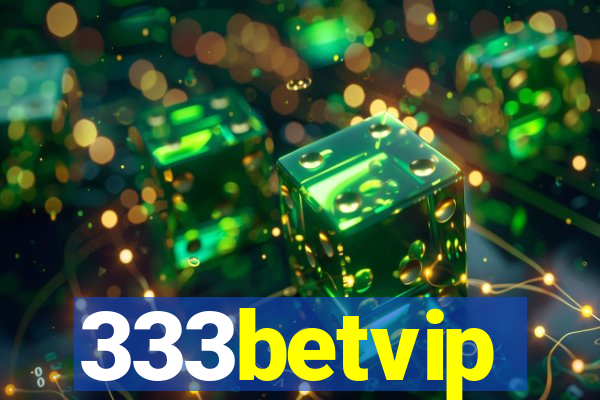 333betvip